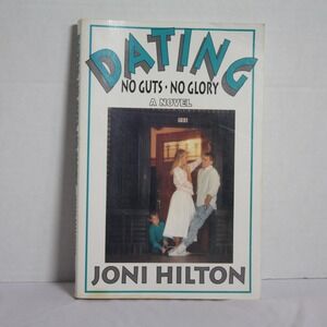 Dating‎ No Guts No Glory Joni Hilton Novel Book First Printing 1989